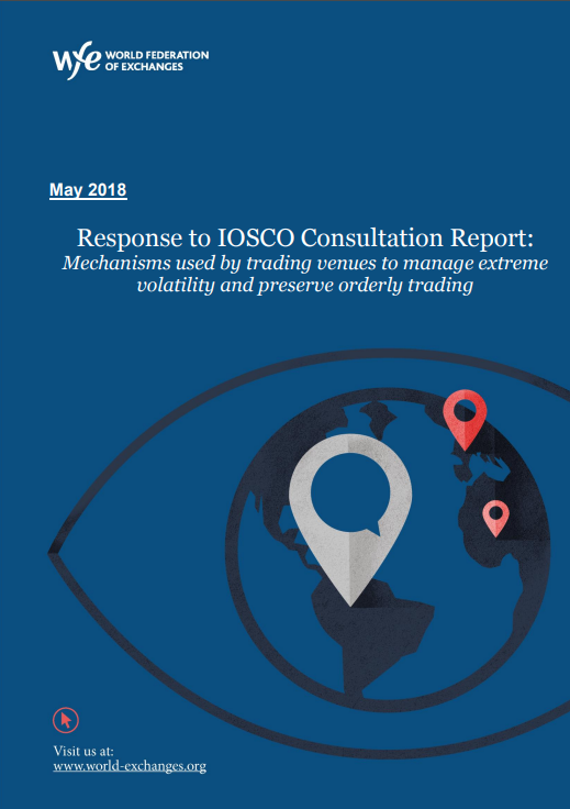WFE Response to IOSCO Consultation Report: Mechanisms used by trading venues to manage extreme volatility and preserve orderly trading WFE Response to IOSCO Consultation Report: Mechanisms used by trading venues to manage extreme volatility and preserve orderly trading