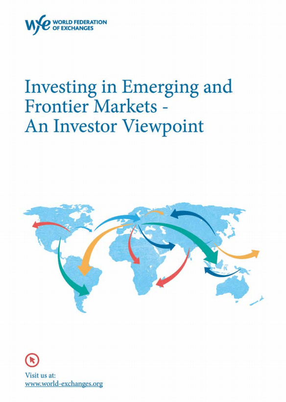 Investing in Emerging and Frontier Markets - An Investor Viewpoint Investing in Emerging and Frontier Markets - An Investor Viewpoint