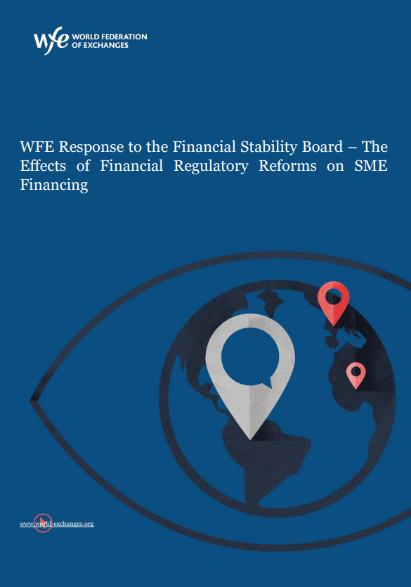 WFE Response to the Financial Stability Board – The Effects of Financial Regulatory Reforms on SME Financing